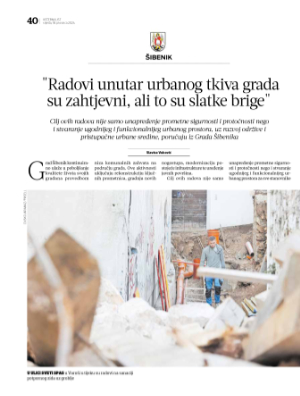 Radovi unutar urbanog tkiva grada su zahtjevni, ali to su slatke brige